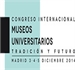 Congreso Internacional de Museos Tradición y Futuro.